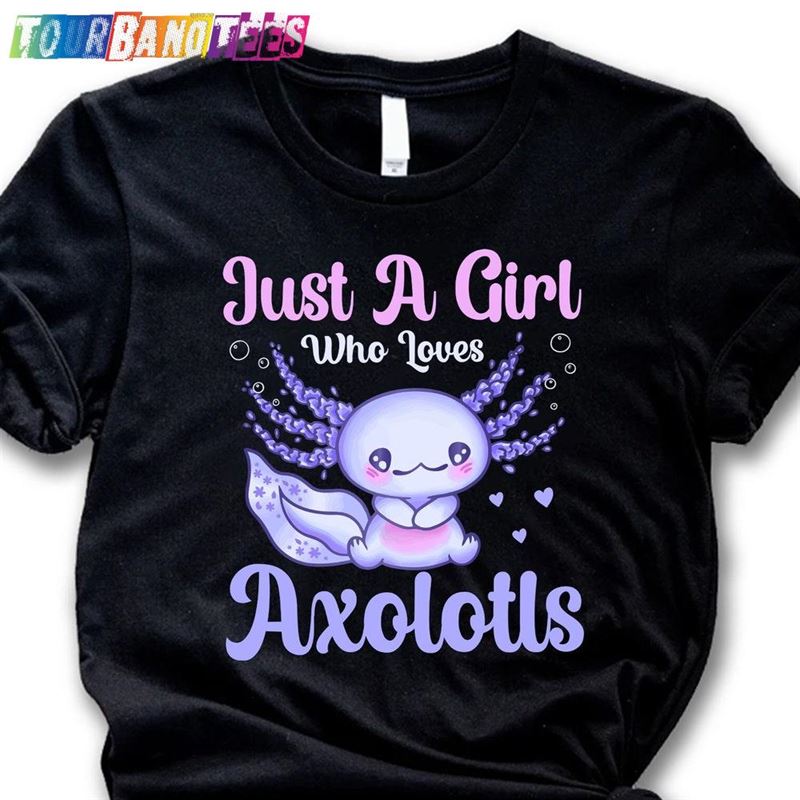 Just A Girl Who Loves Axolotls T-Shirt Cute Axolotl Salamander Lover Sweatshirt Gift Classic 29Uf177553 – Utopia Fashion