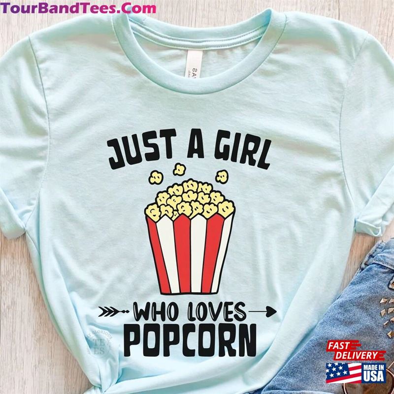 Just A Girl Who Loves Popcorn Shirt Funny T-Shirt Hoodie Sweatshirt 29Uf172479 – Utopia Fashion