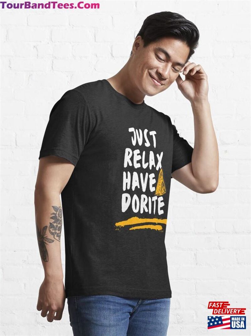 Just Relax Have A Dorite Classic T Shirt Essential T-Shirt Unisex 29Uf181817 – Utopia Fashion