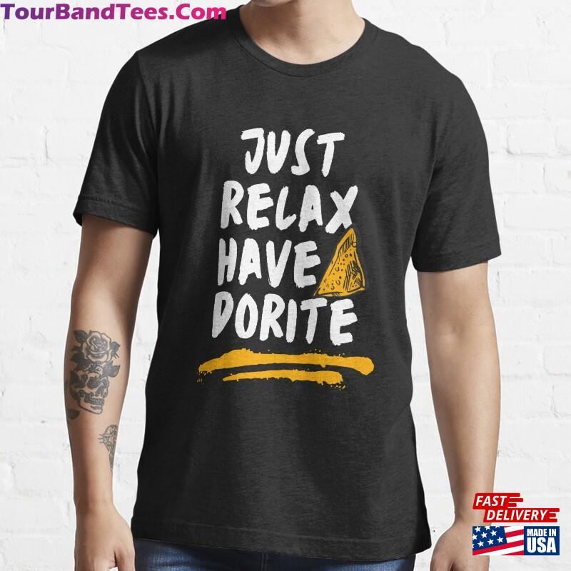 Just Relax Have A Dorite Classic T Shirt Essential T-Shirt Unisex 29Uf181817 – Utopia Fashion