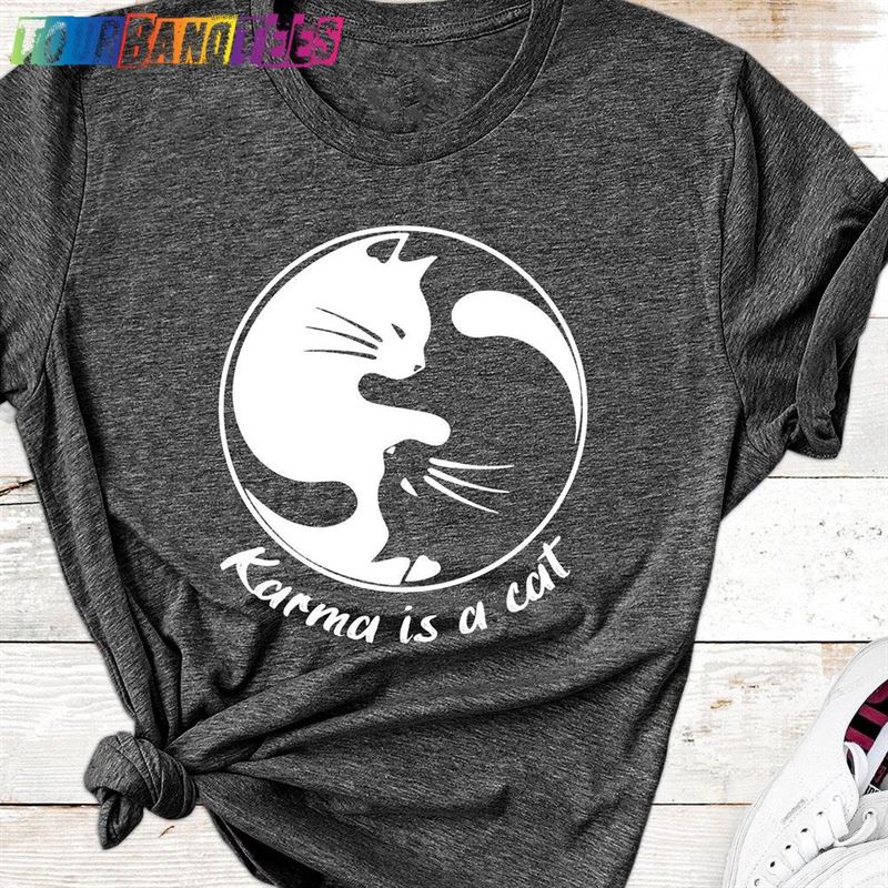 Karma Is A Cat Shirt Me And Vibe Like That Music T-Shirt Classic 29Uf178167 – Utopia Fashion