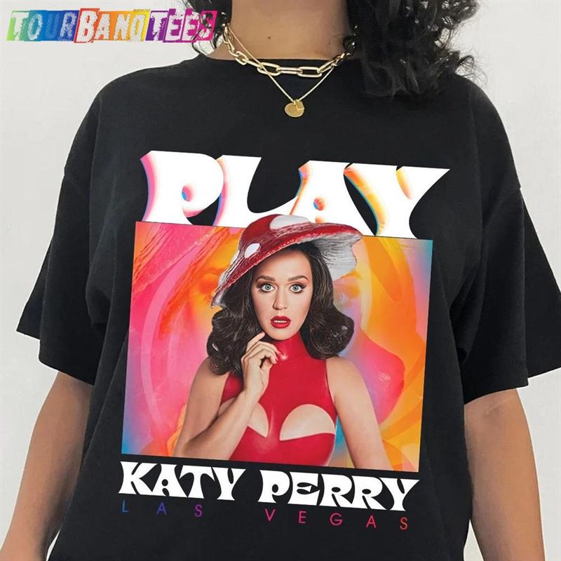 Katy Perry Play Las Vegas Shirt Concert Tee T-Shirt Sweatshirt 29Uf180290 – Utopia Fashion