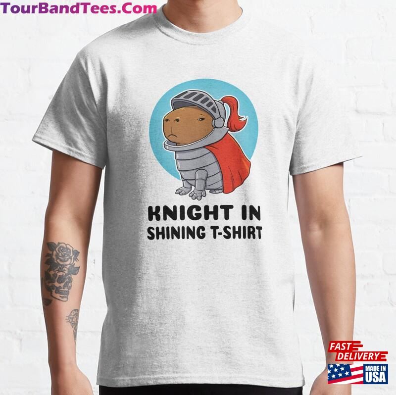 Knight In Shining T Shirt Capybara Classic T-Shirt Unisex Hoodie 29Uf181991 – Utopia Fashion