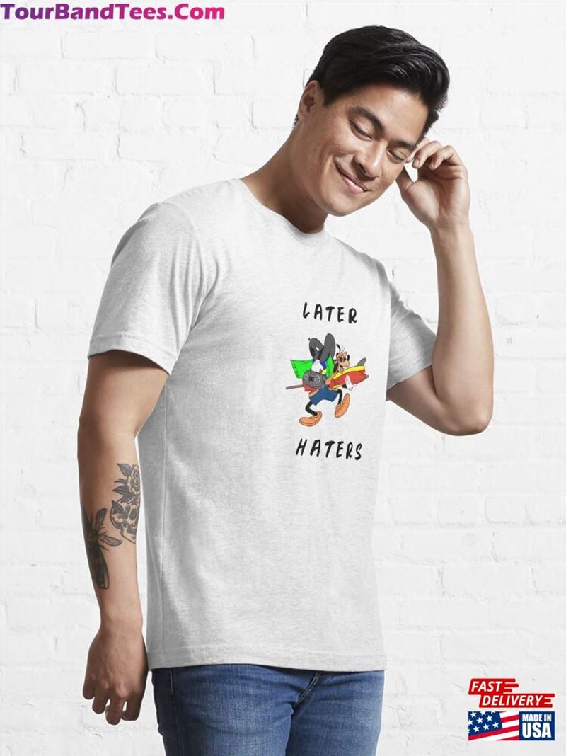 Later Haters Goofy Essential T-Shirt Hoodie 29Uf167427 – Utopia Fashion