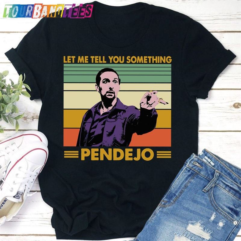 Let Me Tell You Something Pendejo Vintage T-Shirt The Big Lebowski Shirt Jesus Quintana Hoodie Unisex 29Uf175434 – Utopia Fashion