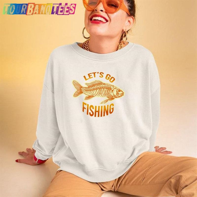 Let’S Go Fishing Shirt Classic Sweatshirt 29Uf177118 – Utopia Fashion