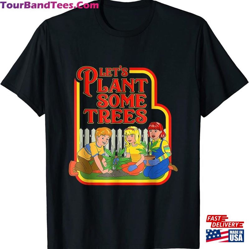 Lets Plant Some Trees Ready To Print And Cut Shirt Unisex Classic 29Uf172667 – Utopia Fashion