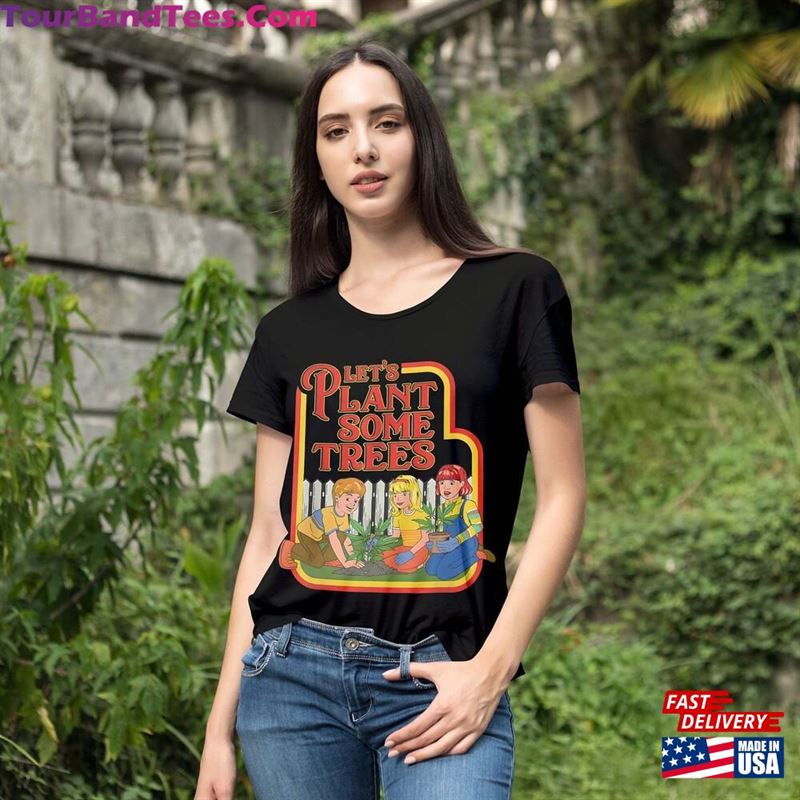 Lets Plant Some Trees Ready To Print And Cut Shirt Unisex Classic 29Uf172667 – Utopia Fashion