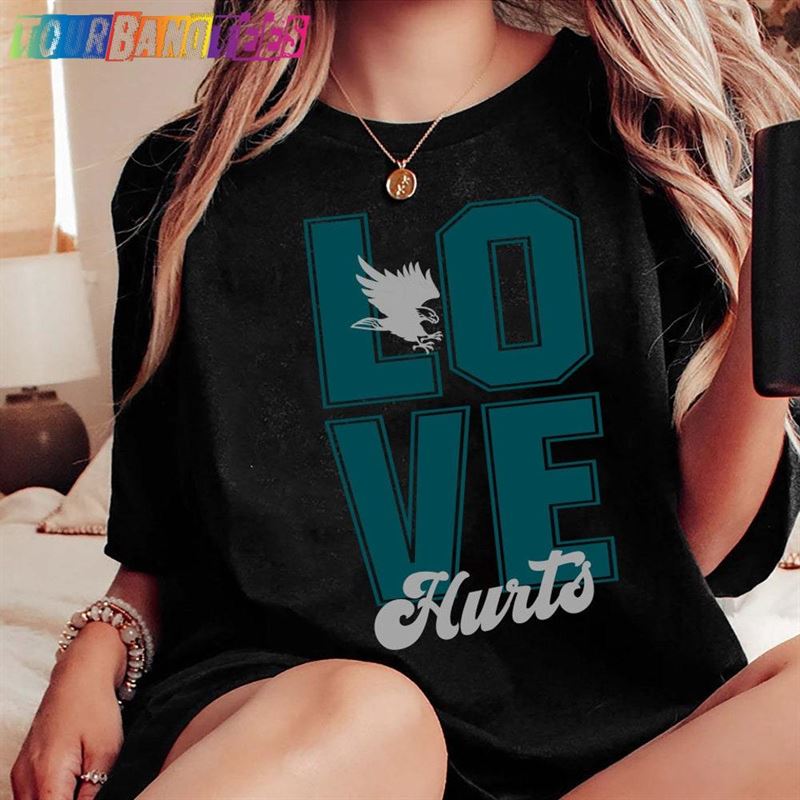 Love Hurts Philadelphia Football Fan T-Shirt Sweatshirt 29Uf178946 – Utopia Fashion