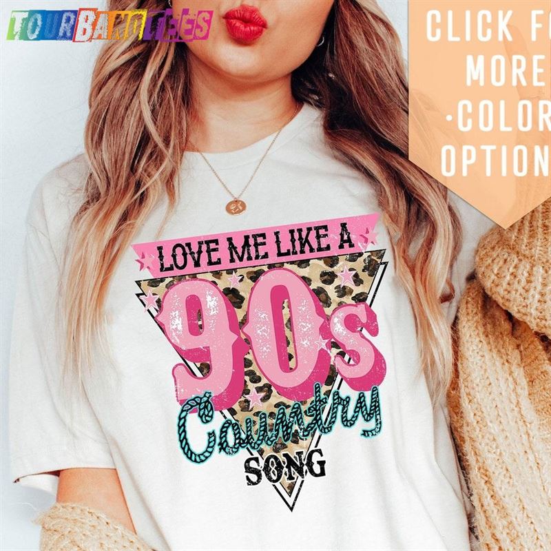 Love Me Like A 90S Country Song Shirt Gift For Music Lover Leopard Western Clothing Unisex T-Shirt 29Uf176531 – Utopia Fashion