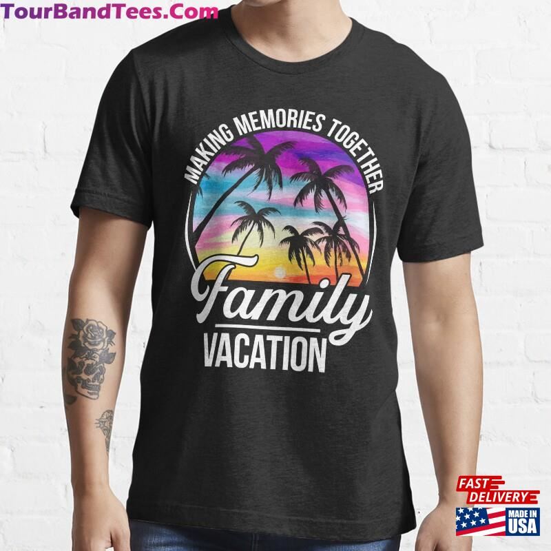 Making Memories Together Summer Family Vacation T-Shirt Sweatshirt 29Uf177285 – Utopia Fashion