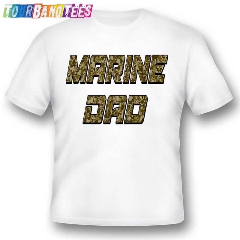 Marine Dad Military Proud Black Or White Tee Shirt Hoodie Unisex 29Uf177531 – Utopia Fashion