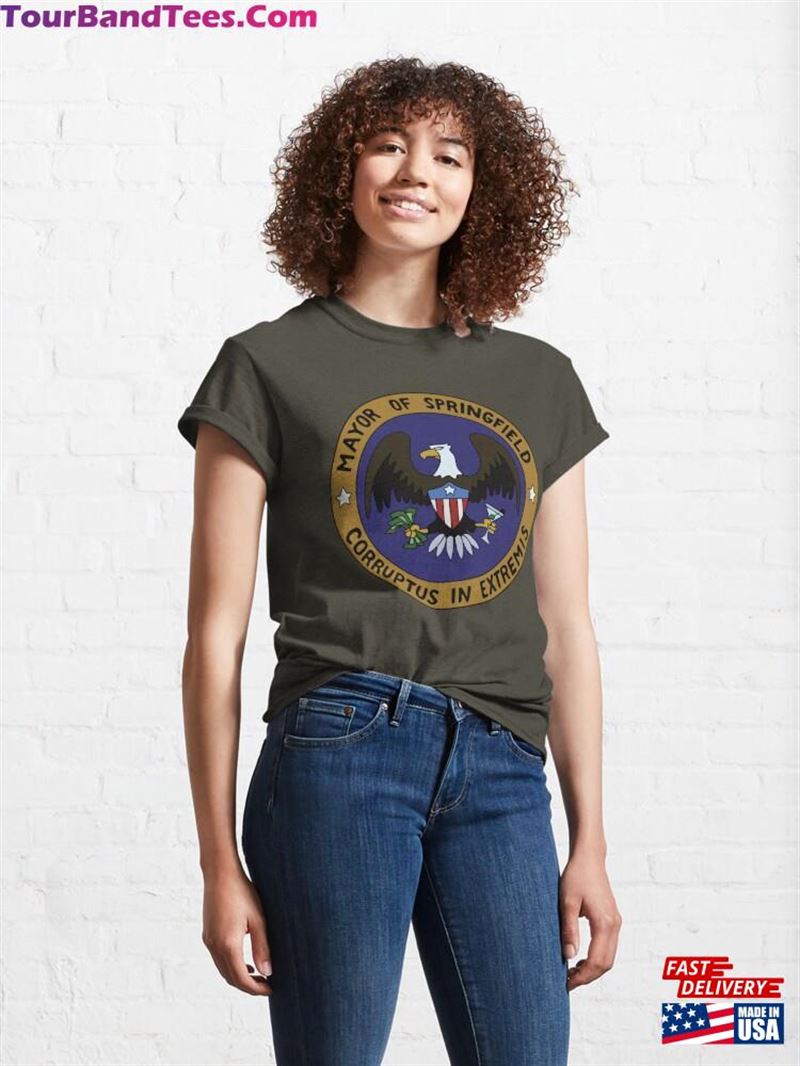 Mayor Of Springfield Corruptus In Extremis Classic T-Shirt Unisex 29Uf181955 – Utopia Fashion