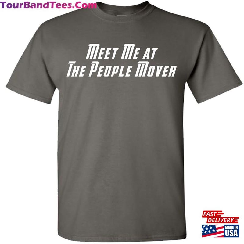 Meet Me At The People Mover T-Shirt Disney Tee Shirt Sweatshirt Unisex 29Uf166013 – Utopia Fashion