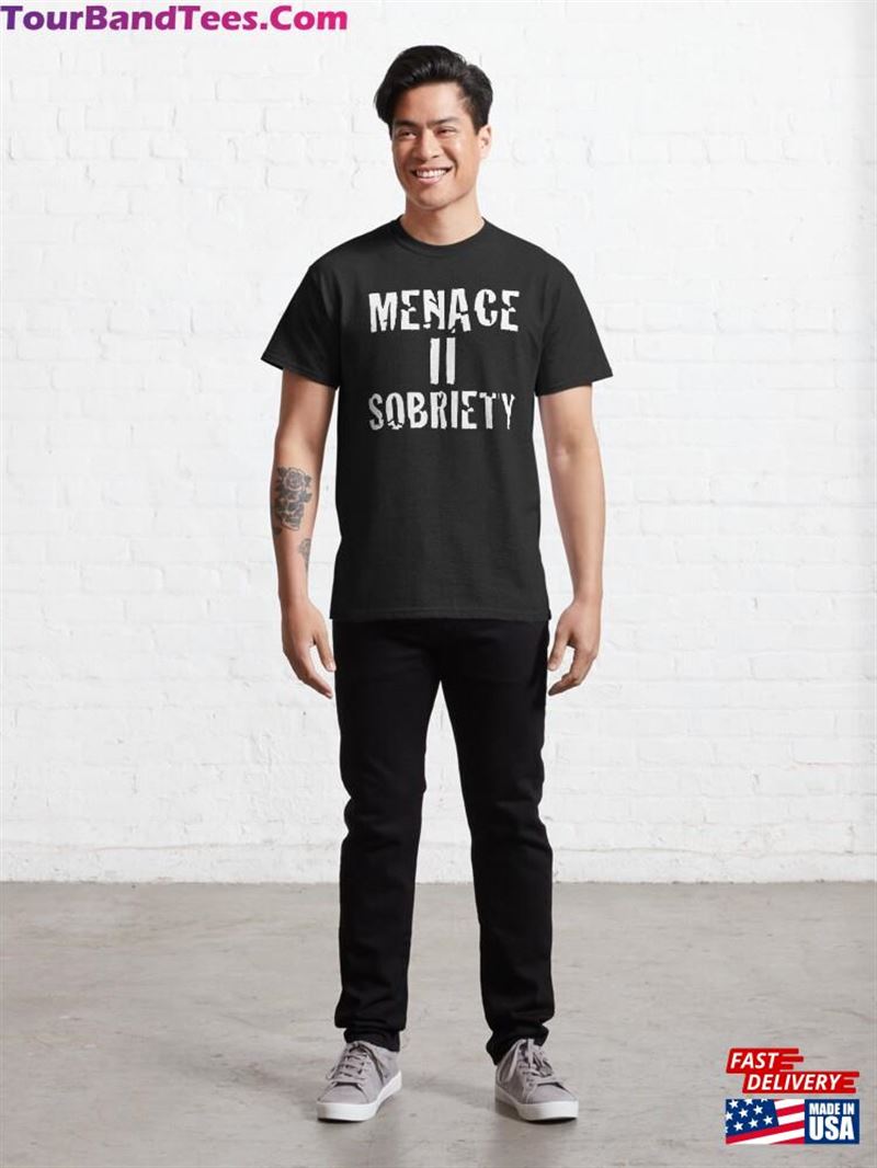 Menace Ii Sobriety Parody Shirt T-Shirt Classic 29Uf166092 – Utopia Fashion