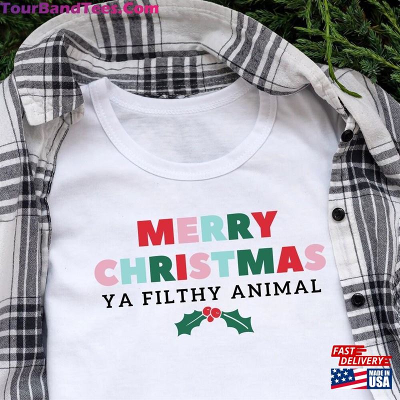 Merry Christmas Ya Filthy Animal T-Shirt Sweatshirt 29Uf187419 – Utopia Fashion