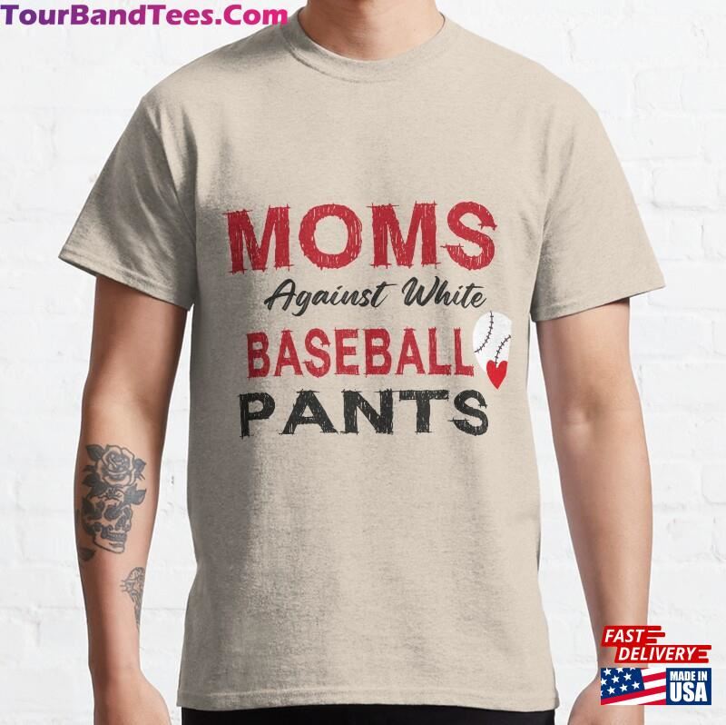 Mom Against White Baseball Pants Shirt Sweatshirt Unisex 29Uf182340 – Utopia Fashion