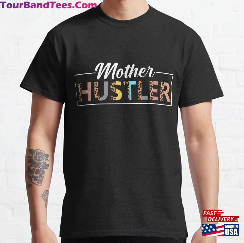 Mother Hustler Classic T-Shirt Hoodie Sweatshirt 29Uf187565 – Utopia Fashion