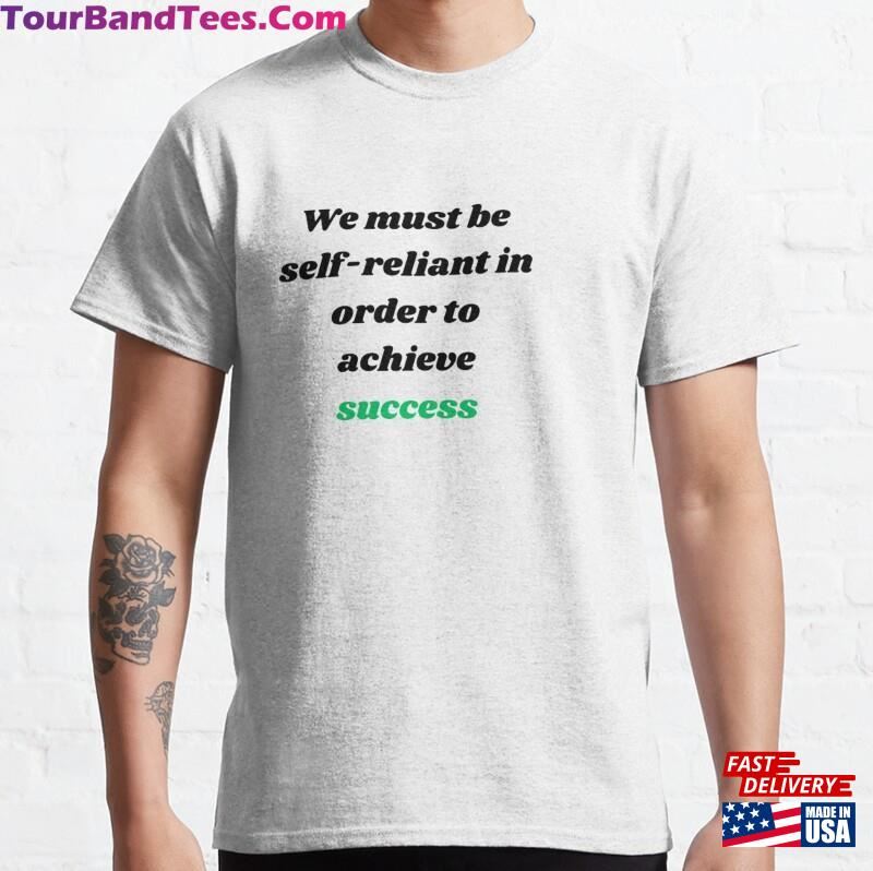 Motivational Quotes Desing For T Shirt Classic T-Shirt Unisex 29Uf177849 – Utopia Fashion