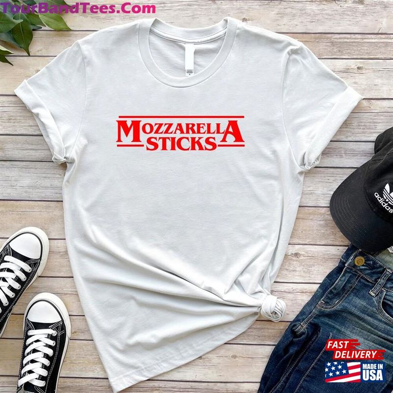 Mozzarella Sticks Shirt Tv Shows Gift Funny Movie Quote Lovers Gifts Classic Unisex 29Uf186840 – Utopia Fashion