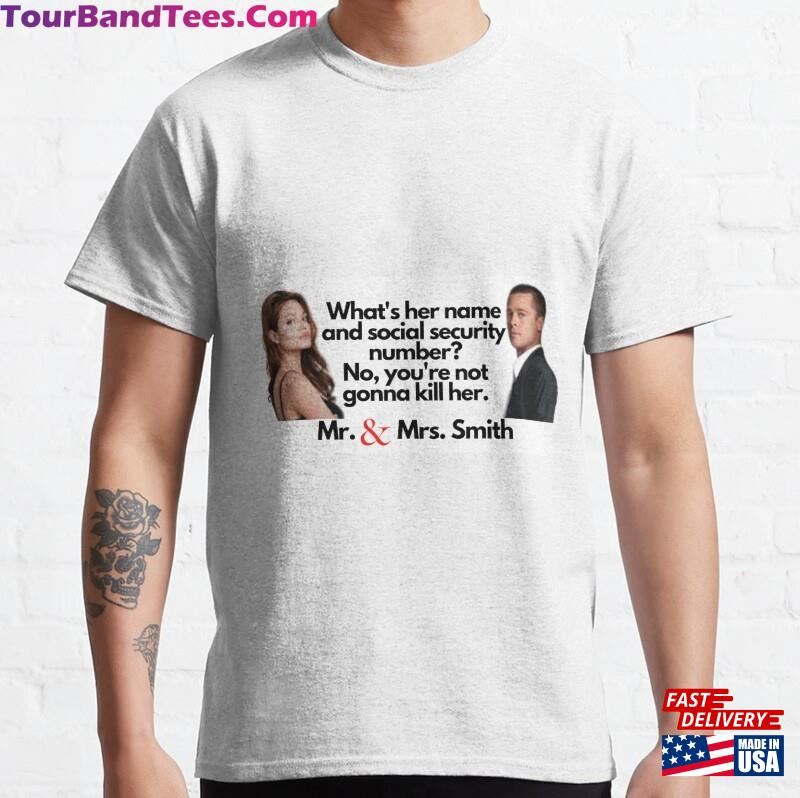 Mr And Mrs Smith Quote Classic T-Shirt Sweatshirt 29Uf187704 – Utopia Fashion