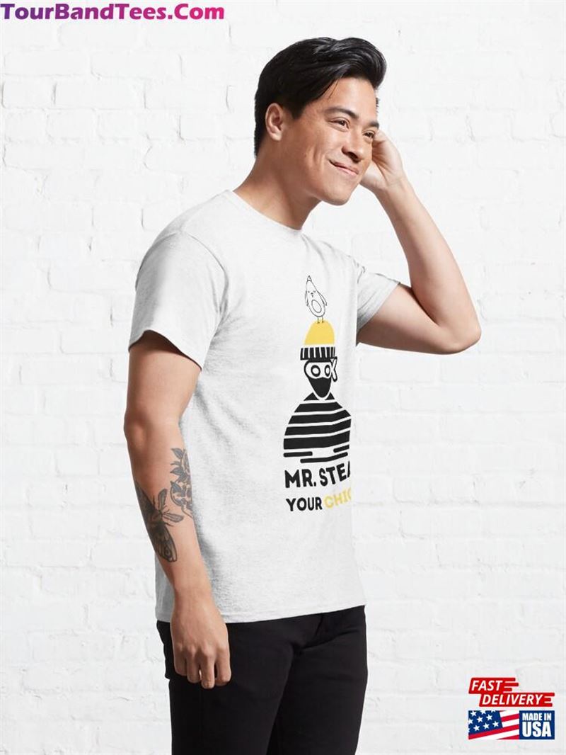 Mr Steal Your Chicks Classic T-Shirt Unisex 29Uf182284 – Utopia Fashion