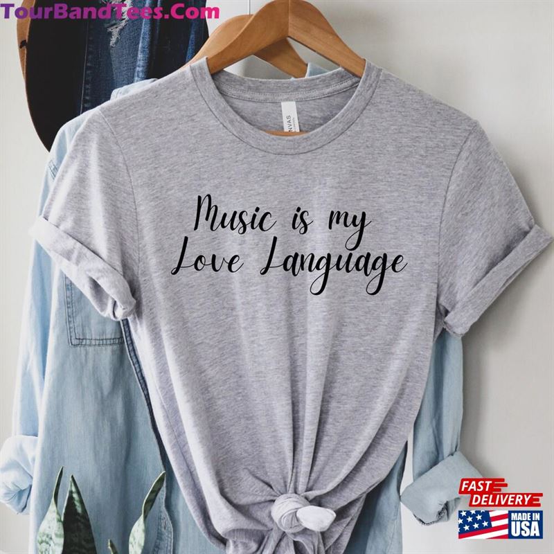 Music Is My Love Language Shirt Addiction Musician Tee Hoodie Classic 29Uf186937 – Utopia Fashion