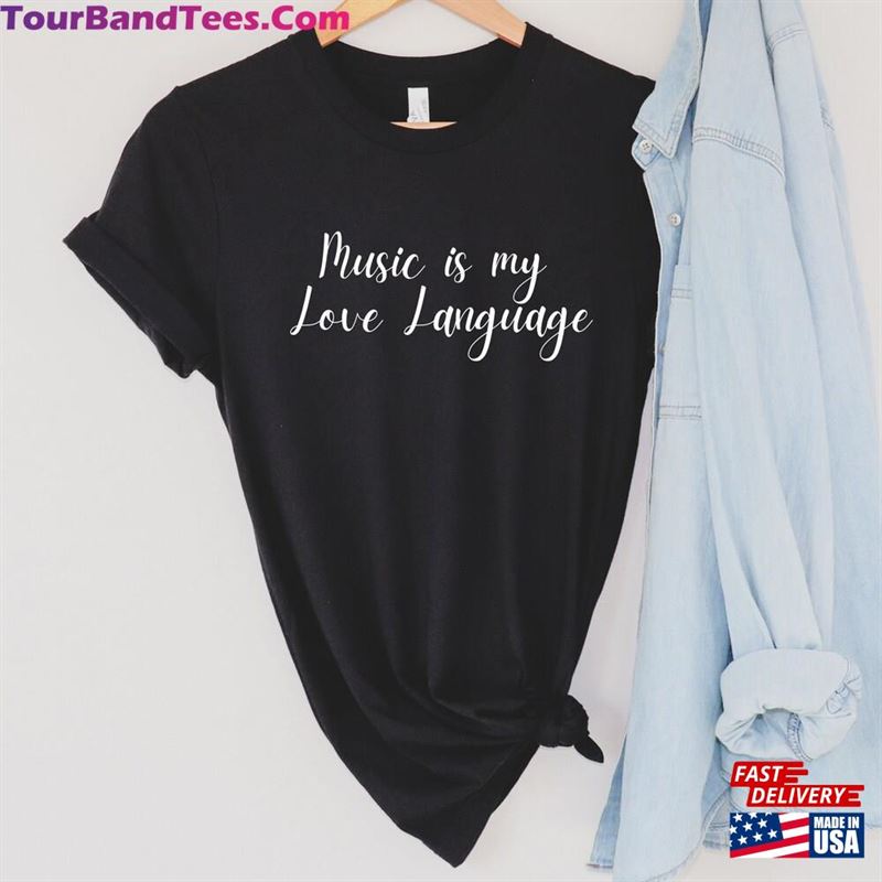 Music Is My Love Language Shirt Addiction Musician Tee Hoodie Classic 29Uf186937 – Utopia Fashion