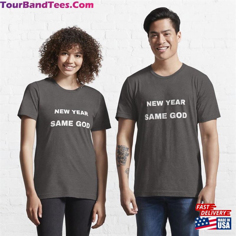 New Year Shirt Same God T-Shirt Essential Classic Hoodie 29Uf182069 – Utopia Fashion