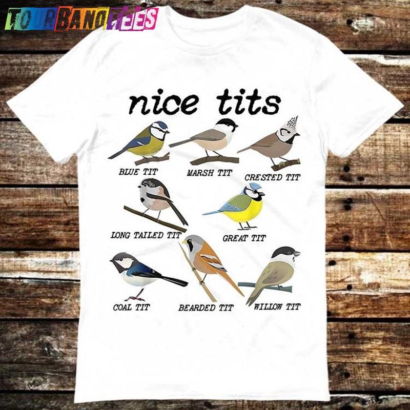 Nice Tits Bird Watch Marsh Blue Crested Willow Tit Birds T-Shirt Classic 29Uf177283 – Utopia Fashion