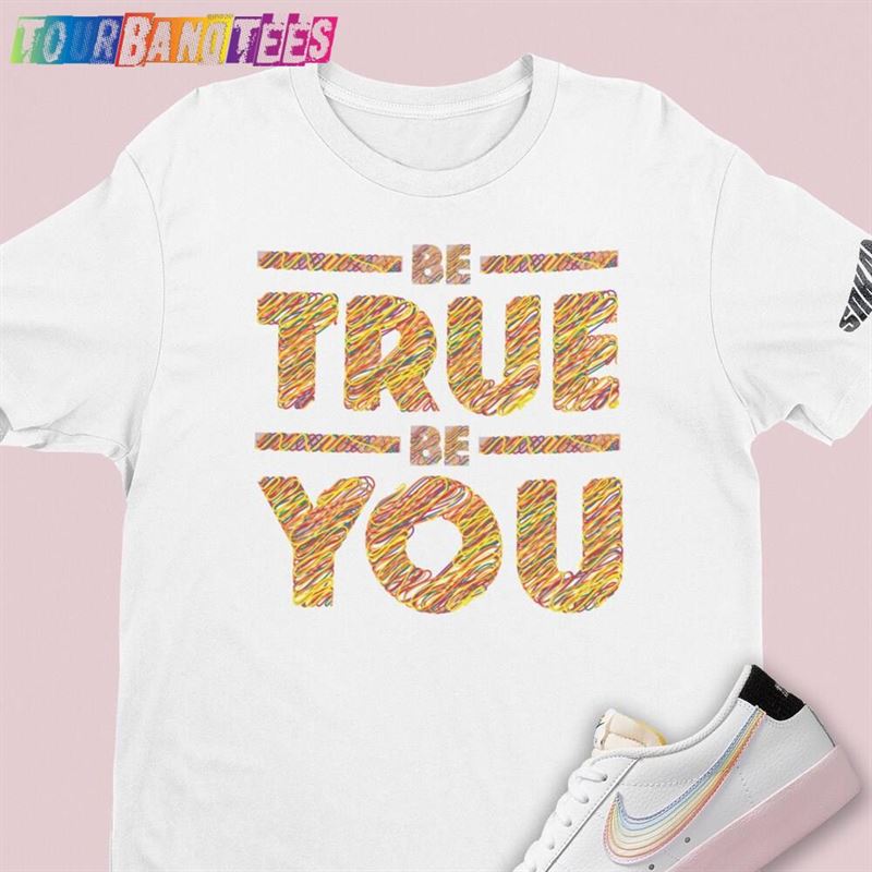 Nike Blazer Low Be True You Unisex T-Shirt Lgbt Gay Pride Shirt Rainbow Svg Hoodie 29Uf176117 – Utopia Fashion