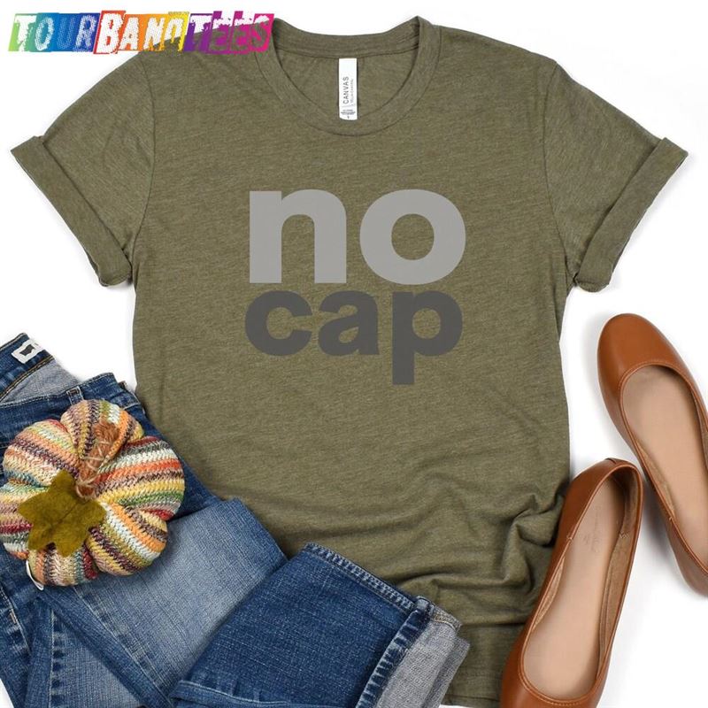 No Cap T-Shirt Tshirt Worries Tee Unisex 29Uf179943 – Utopia Fashion