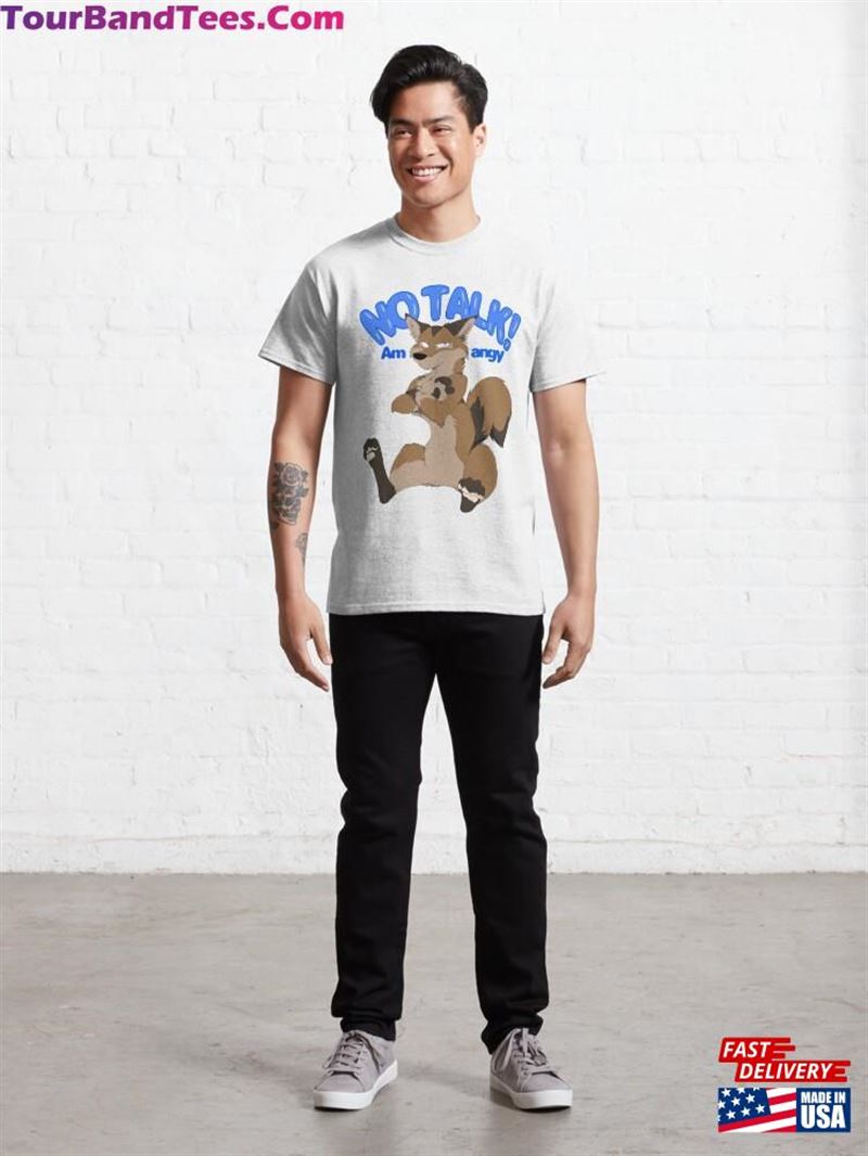 No Talk! Am Angy (Coyote) Shirt Classic T-Shirt Sweatshirt 29Uf182651 – Utopia Fashion