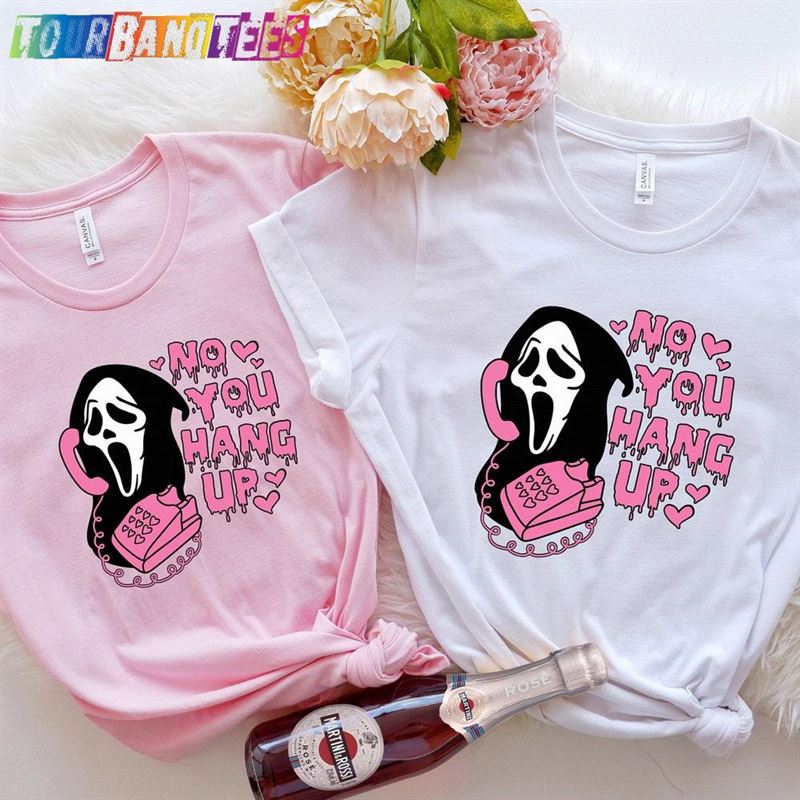 No You Hang Up Shirt Scream Movie Funny Ghostface Hoodie Unisex 29Uf177775 – Utopia Fashion