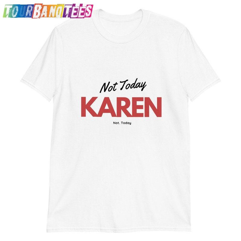 Not Today Karen Short T-Shirt Classic 29Uf179160 – Utopia Fashion