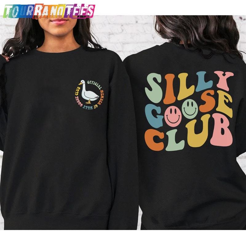 Official Member Of Silly Goose Club Shirt Sweatshirt In The Loose Gift Hoodie 29Uf177082 – Utopia Fashion