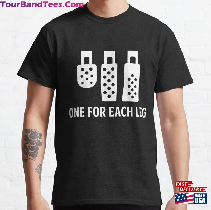 One For Each Leg Clutch Brake Shirt T-Shirt Hoodie 29Uf182865 – Utopia Fashion