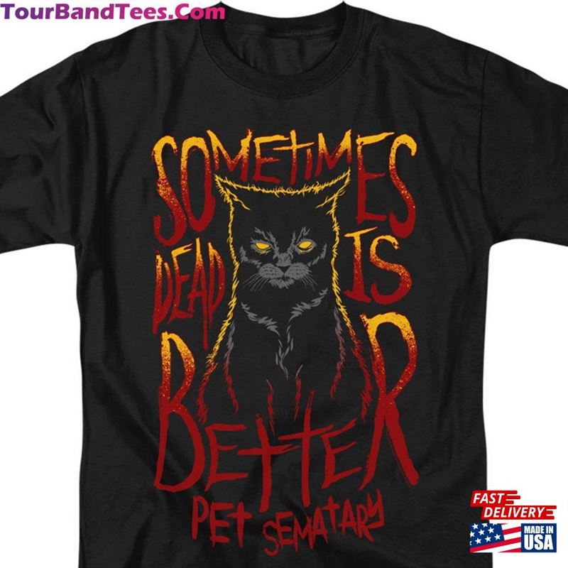 Pet Sematary Dead Is Better Cat Black Shirt T-Shirt Sweatshirt 29Uf182220 – Utopia Fashion