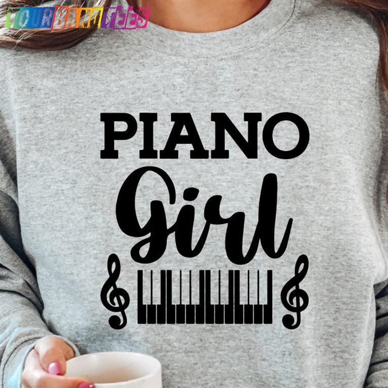 Piano Girl Sweatshirt Pianist Funny Musician T-Shirt Unisex 29Uf175704 – Utopia Fashion