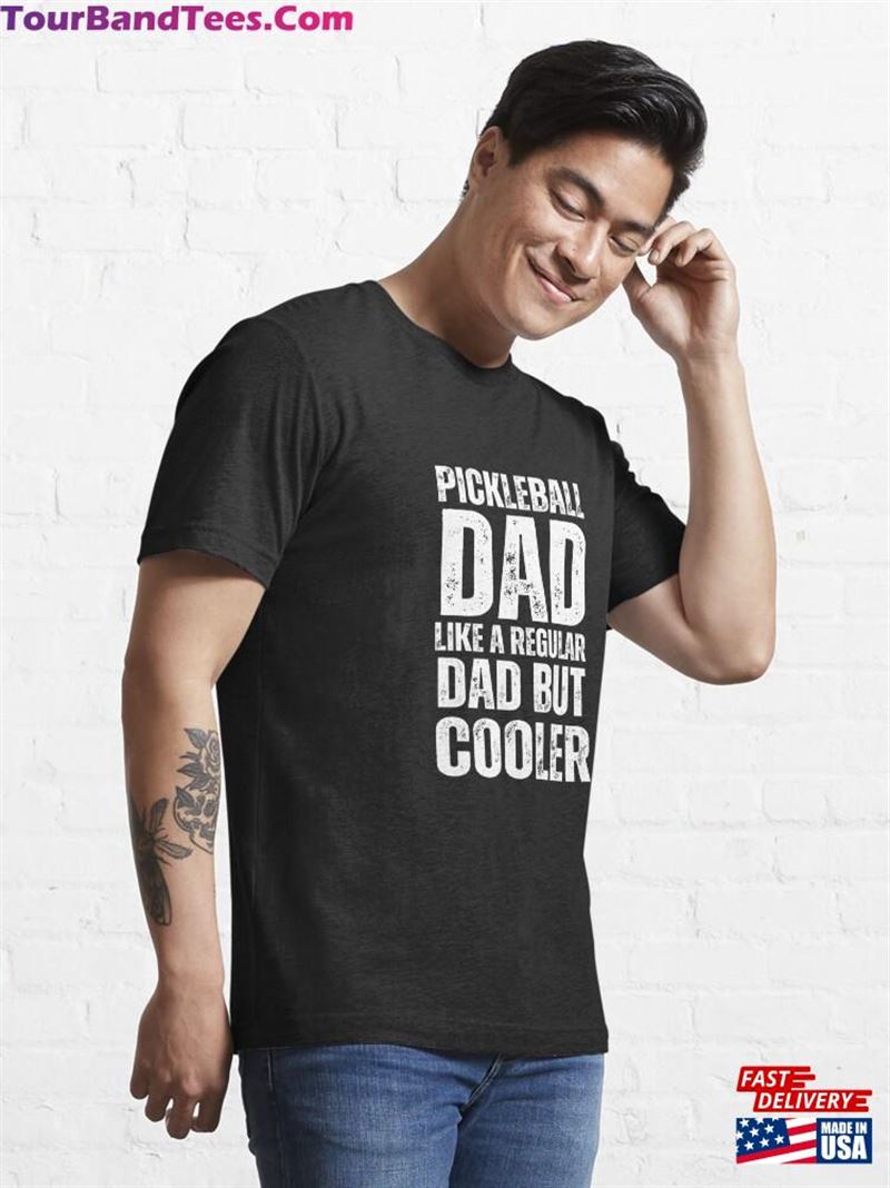 Pickelball Dad Like A Regular But Cooler Essential T-Shirt Unisex 29Uf172464 – Utopia Fashion