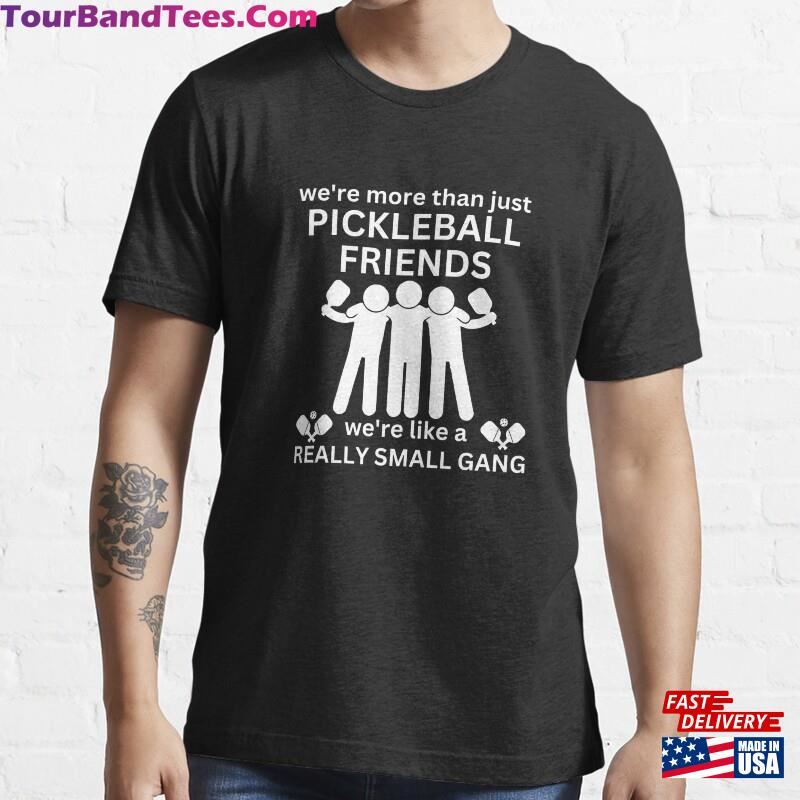 Pickleball Friends Funny Gift For Lover Essential T-Shirt Hoodie Sweatshirt 29Uf172471 – Utopia Fashion