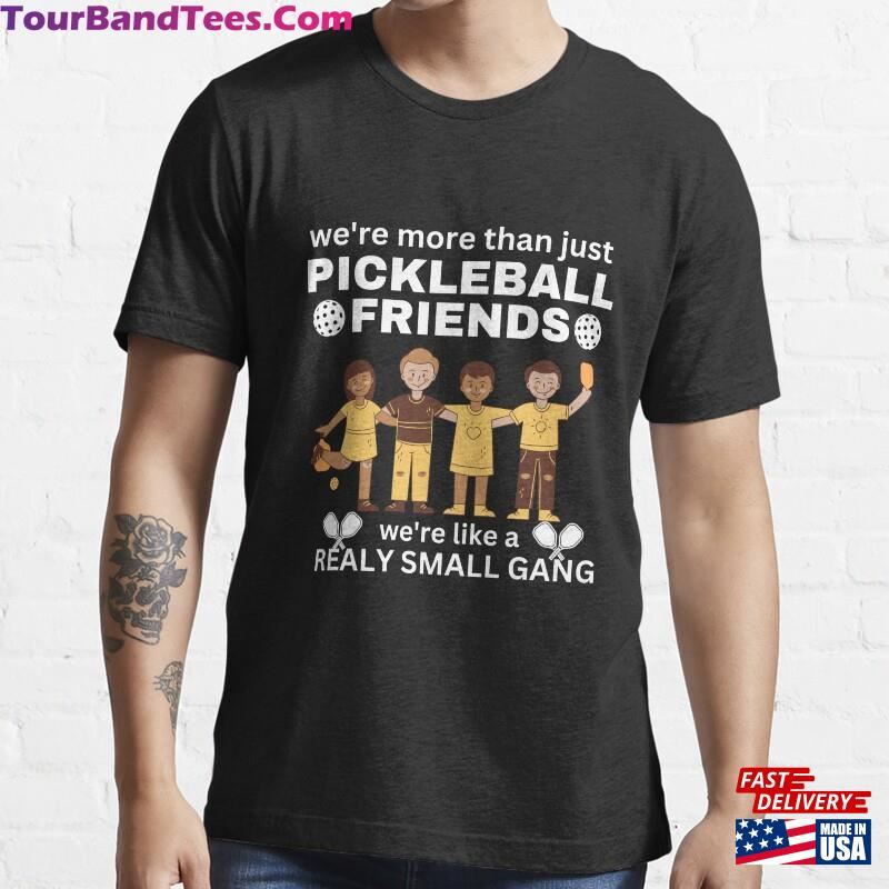 Pickleball Friends Funny Gift For Lover Essential T-Shirt Unisex Sweatshirt 29Uf172441 – Utopia Fashion