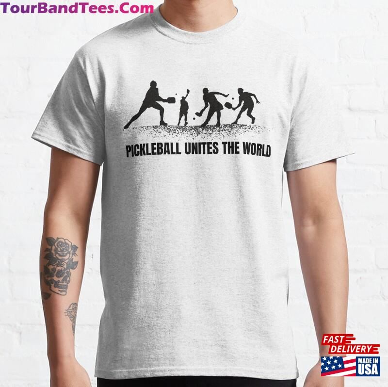 Pickleball Unites The World Classic T-Shirt 29Uf172197 – Utopia Fashion