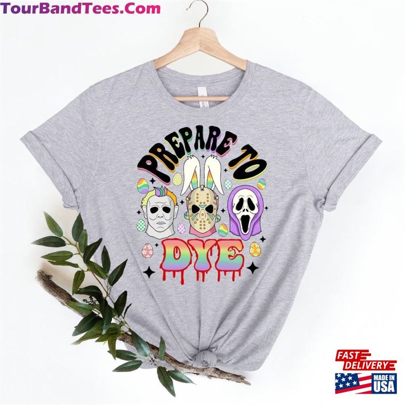 Prepare To Dye Easter Shirt Retro Horror T-Shirt Movie Hoodie Unisex 29Uf169664 – Utopia Fashion