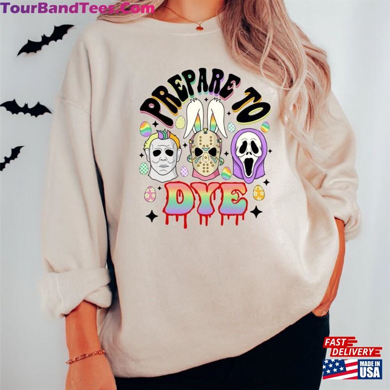 Prepare To Dye Easter Sweatshirt Retro Horror Sweater Movie Hoodie Classic 29Uf180594 – Utopia Fashion