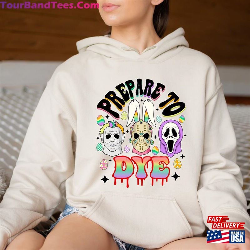 Prepare To Dye Funny Easter Horror Hoodie Eggs Movies Character Gift Scary Sweatshirt 29Uf167608 – Utopia Fashion