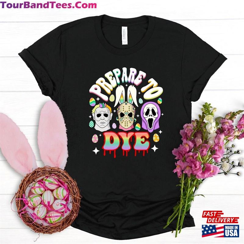 Prepare To Dye Shirt Easter Bunny Horror Movie Characters Classic T-Shirt 29Uf187043 – Utopia Fashion