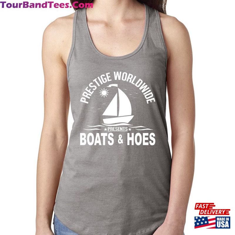 Prestige Worldwide Funny Boats And Hoes Pop Culture Ladies Racerback Tank Top Unisex T-Shirt 29Uf187206 – Utopia Fashion