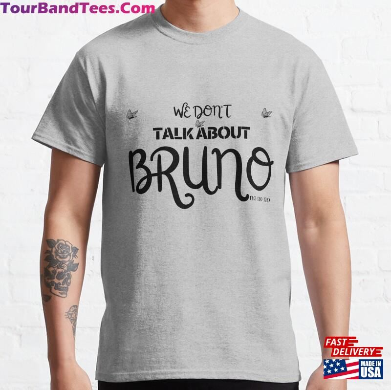 Quot We Don’T Talk About Bruno No Sweatshirt T-Shirt 29Uf187763 – Utopia Fashion