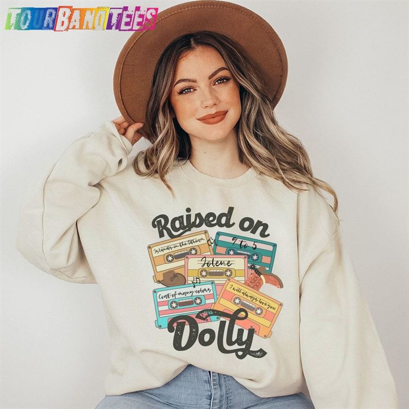 Raised On Dolly Sweatshirt Parton Tshirt Country Music Tee Hoodie 29Uf176812 – Utopia Fashion